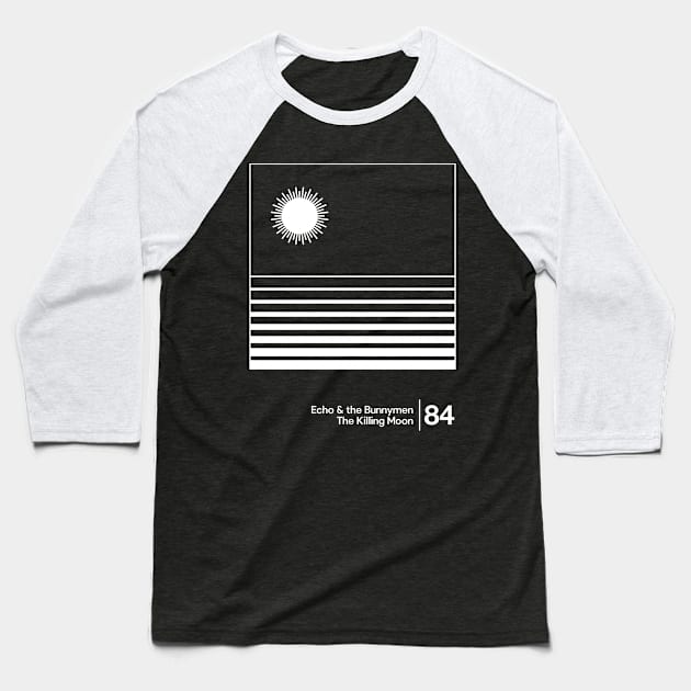 The Killing Moon / Minimalist Style Graphic Artwork Baseball T-Shirt by saudade